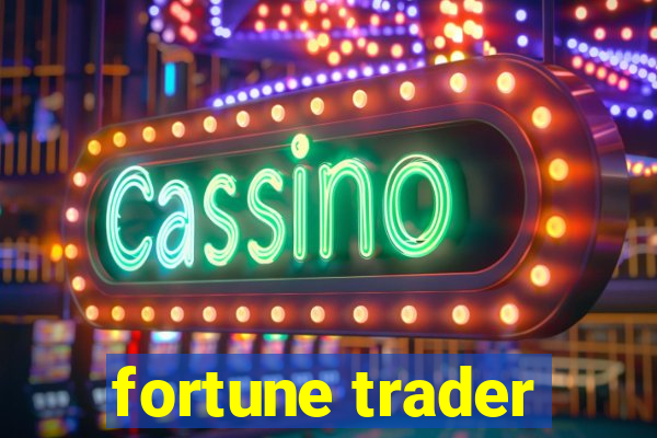 fortune trader